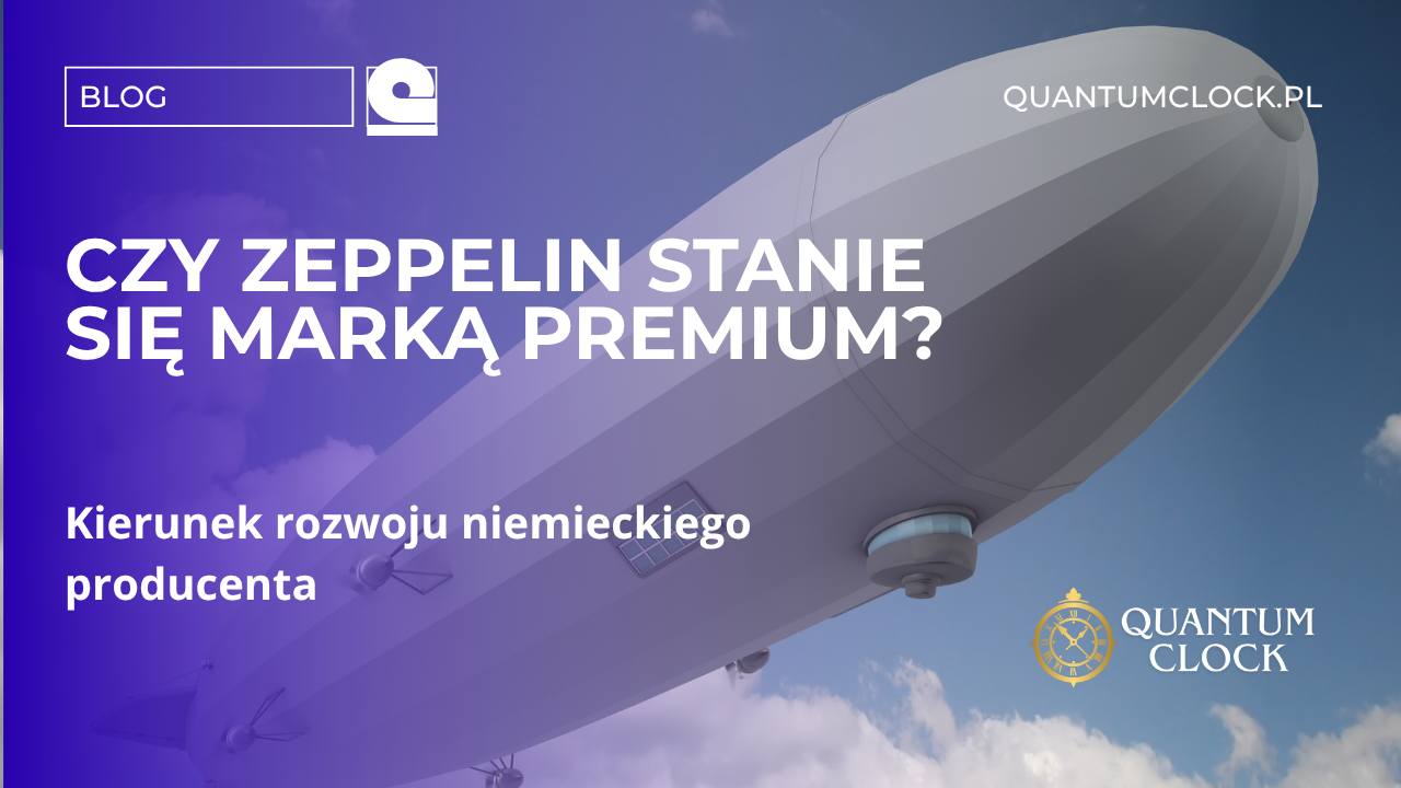 Czy Zeppelin stanie się marką premium? Kierunek rozwoju niemieckiego producenta