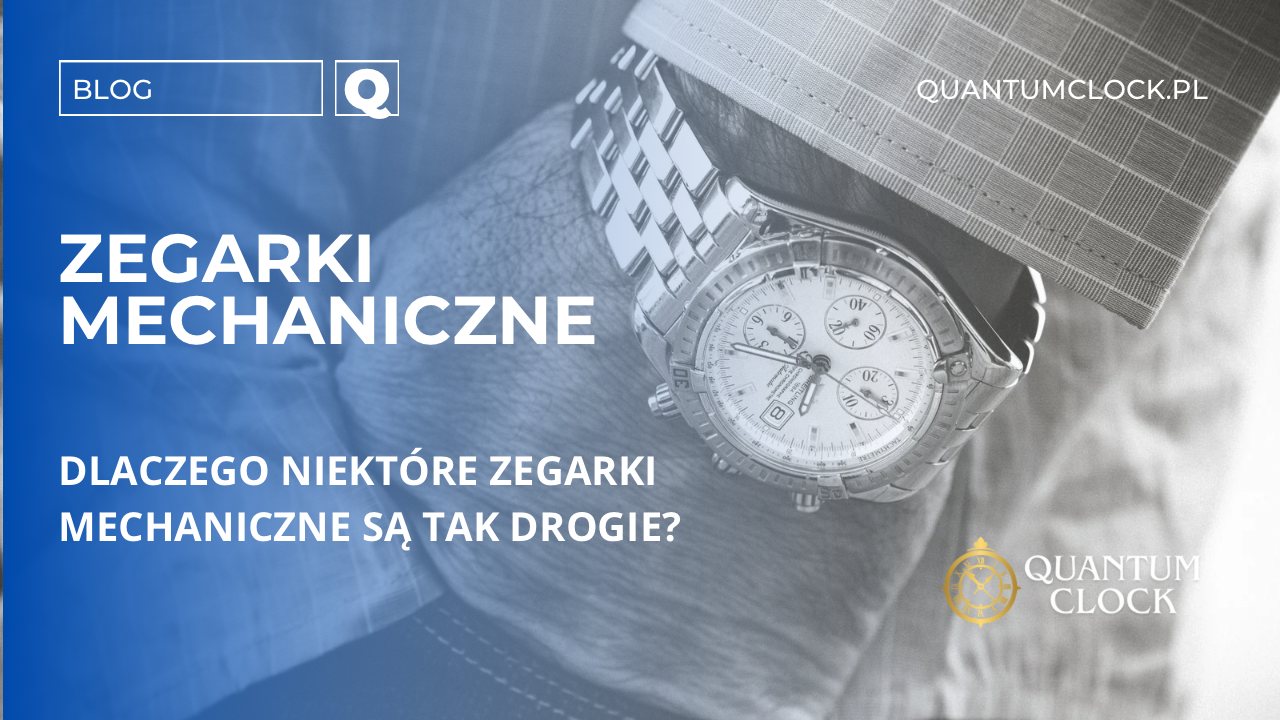 Dlaczego niektóre zegarki mechaniczne są tak drogie?
